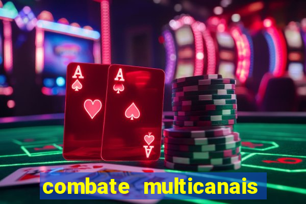 combate multicanais ao vivo